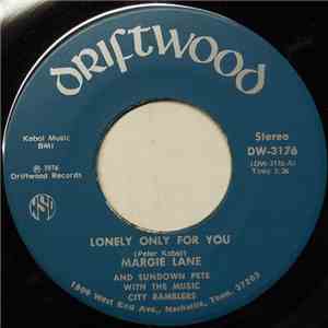 Margie Lane And Sundown Pete With The Music City Ramblers - Lonely Only For You download free