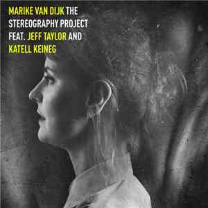 Marike Van Dijk, Jeff Taylor, Katell Keineg - The Stereography Project feat. Jeff Taylor and Katell Keineg download free