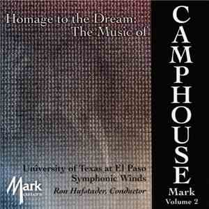 Mark Camphouse - University Of Texas At El Paso Symphonic Winds, Ron Hufstader - Homage To The Dream: The Music Of Mark Camphouse Volume 2 download free