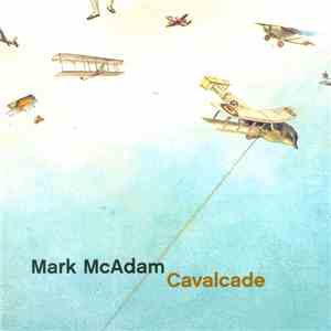 Mark McAdam - Cavalcade download free