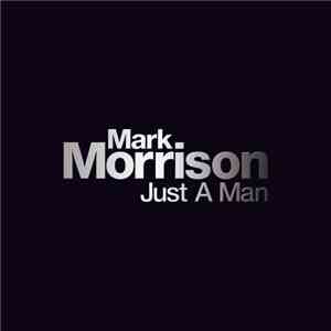 Mark Morrison - Just A Man download free