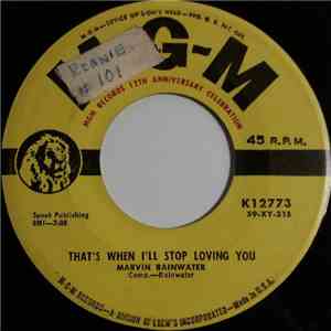 Marvin Rainwater - That's When I'll Stop Loving You / Love Me Baby download free