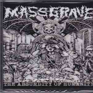MassGrave  - The Absurdity Of Humanity download free