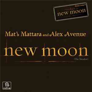 Mat's Mattara & Alex Avenue - New Moon download free