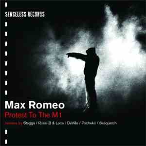 Max Romeo - Protest To The M1 download free