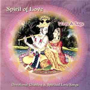Maya & Sage - Spirit of Love - Devotional Chanting & Spiritual Love Songs download free