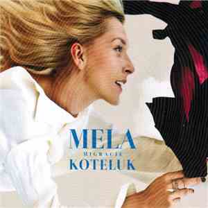 Mela Koteluk - Migracje download free