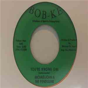Michael-John & The Pendulums - You're Wrong Girl download free