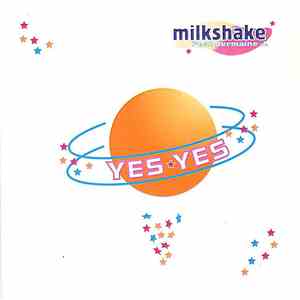 Milkshake  Featuring Jermaine J. - Yes Yes download free