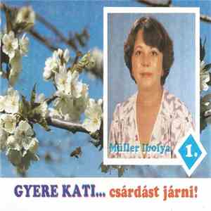 Müller Ibolya - Gyere Kati... Csárdást Járni! 1. download free