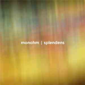 Monohm - Splendens download free