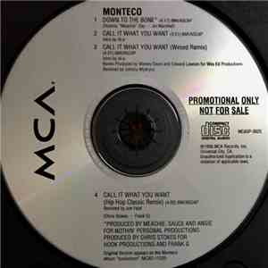 Monteco - Down To The Bone / Call It What You Want download free