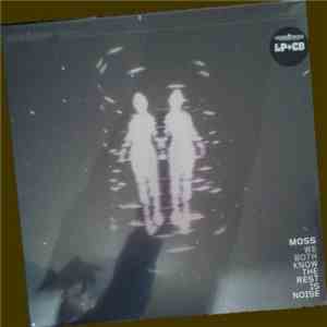 Moss  - We Both Know The Rest Is Noise download free