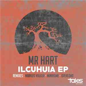 Mr Hart - Ilcuhuia EP download free