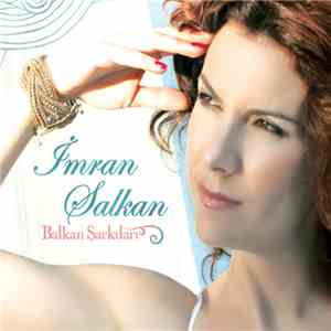 İmran Salkan - Balkan Şarkıları download free
