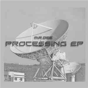 Mr.Dee - Processing EP download free