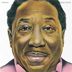 Muddy Waters - I'm Ready download free