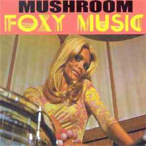 Mushroom  - Foxy Music download free
