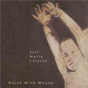 Nurse With Wound - Salt Marie Celeste download free