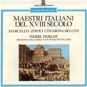 Orchestra Da Camera Jean-Francois Paillard - Maestri Italiani Del XVIII Secolo download free