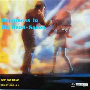 ORF Big Band Conducted By Ernst Kugler - Happiness In Big Band-Sound download free