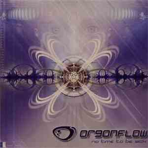 Orgonflow - No Time To Be Sick download free
