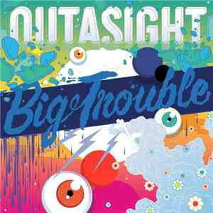 Outasight - Big Trouble download free