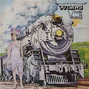 Outlaws - Lady In Waiting download free
