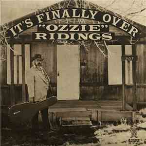 "Ozzie" Ridings - It's Finally Over download free