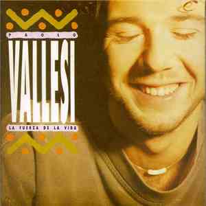 Paolo Vallesi - La Fuerza De la Vida (En Español) download free