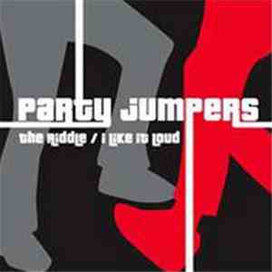 Party Jumpers - The Riddle / I Like It Loud download free
