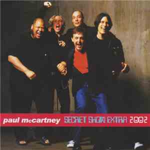 Paul McCartney - Secret Show Extra 2002 download free