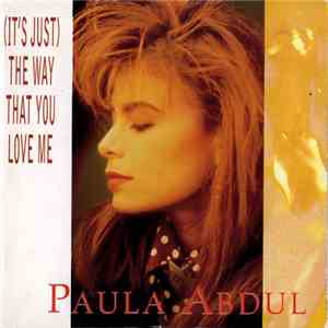 Paula Abdul - (It's Just) The Way That You Love Me download free
