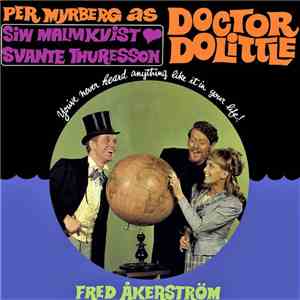 Per Myrberg, Siw Malmkvist, Svante Thuresson & Fred Åkerström - Doctor Dolittle download free