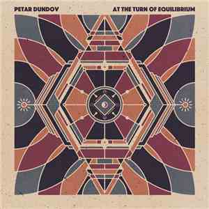 Petar Dundov - At The Turn Of Equilibrium download free