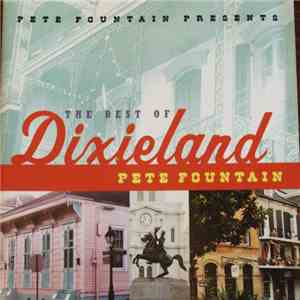 Pete Fountain - Pete Fountain Presents The Best Of Dixieland: Pete Fountain download free