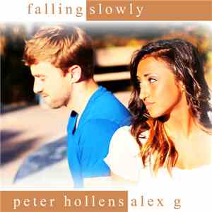 Peter Hollens, Alex G  - Falling Slowly download free