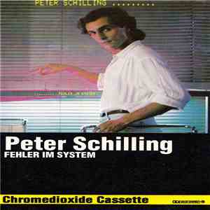 Peter Schilling - Fehler Im System download free