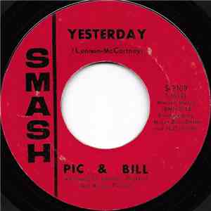 Pic & Bill - Yesterday / Don't Put Me Down download free