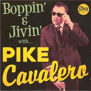 Pike Cavalero - Boppin' & Jivin' With... download free