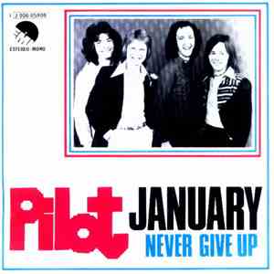 Pilot - January / Never Give Up download free