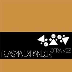 Plasma Expander  - Otra Vez download free