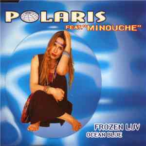 Polaris  Feat. Minouche - Frozen Luv / Ocean Blue download free