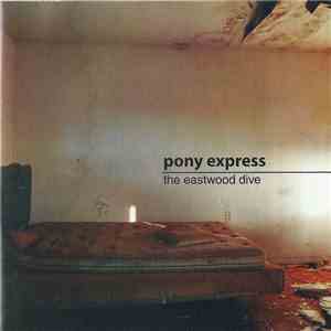 Pony Express - The Eastwood Dive download free