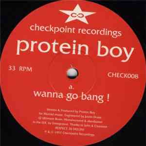 Protein Boy - Wanna Go Bang! download free
