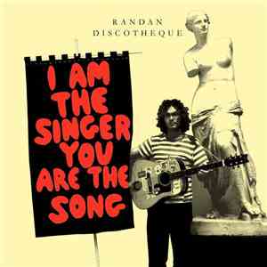Randan Discotheque - I Am The Singer You Are The Song download free