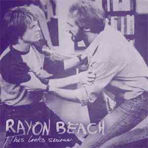 Rayon Beach - This Looks Serious download free