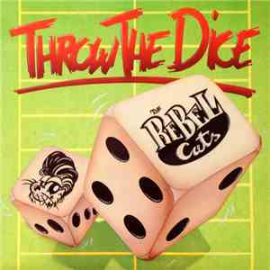 Rebel Cats  - Throw the Dice download free
