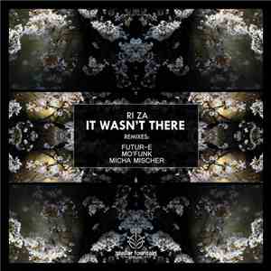 Ri Za - It Wasn't There download free