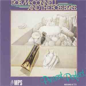 Rob McConnell And The Boss Brass - Present Perfect download free